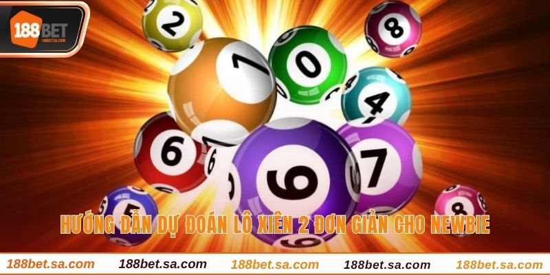 Lô Xiên 2 Là Gì Và Những Mẹo Chơi Nhanh Thắng Nhất 4 Hướng dẫn dự đoán lô xiên 2 đơn giản cho newbie