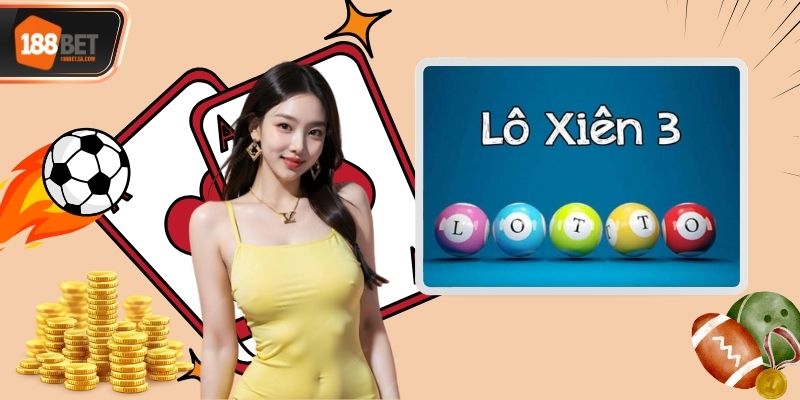 Lô Xiên 3 Là Gì? Hướng Dẫn Cược Lô Xiên Thắng Lớn Hiệu Quả 1 Lô Xiên 3 Là Gì? Hướng Dẫn Cược Lô Xiên Thắng Lớn Hiệu Quả