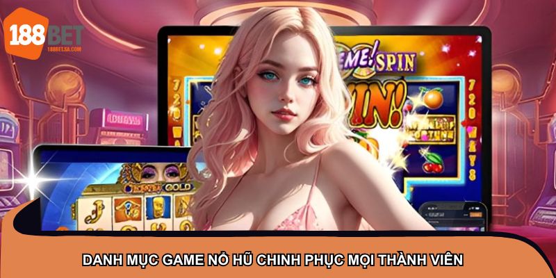 TRANG CHỦ 51 Danh mục game nổ hũ chinh phục mọi thành viên